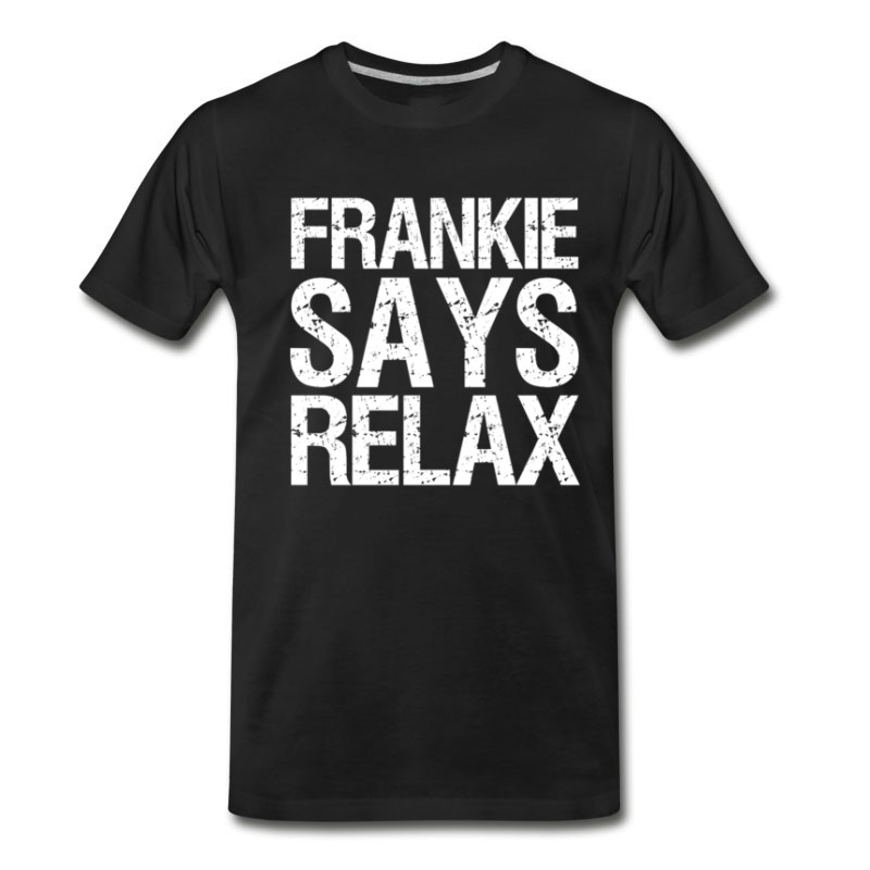 frankie says relax shirt
