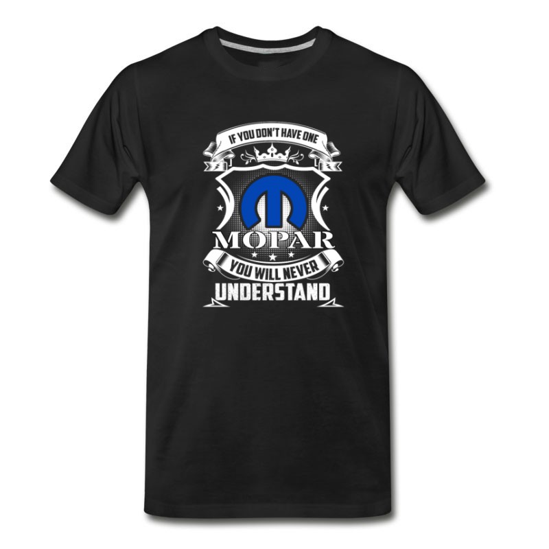 men-s-mopar-if-you-don-t-have-one-mopar-you-never-get-t-shirt-titatee