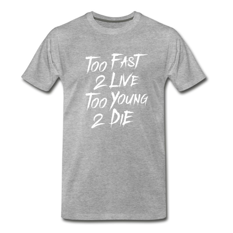 Men S Too Fast 2 Live Too Young 2 Die T Shirt Titatee
