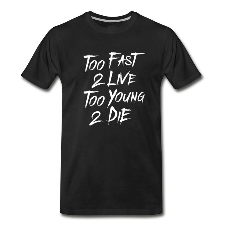 to fast to live too young to die shirt